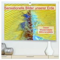 Produktbild: Sensationelle Bilder Unserer Erde - Oasen W&uuml;stenst&auml;dte Millionenst&auml;dte (hochwertiger Premium Wandkalender 2026 DIN A2 quer), Kunstdruck in Hochglanz