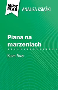 Produktbild: Piana na marzeniach ksiazka Borys Vian (Analiza ksiazki)
