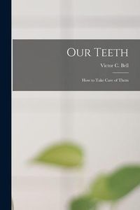Produktbild: Our Teeth: How to Take Care of Them