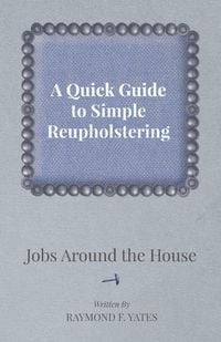 Produktbild: A Quick Guide to Simple Reupholstering Jobs Around the House