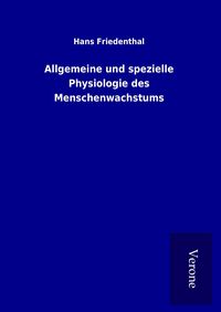 Bild vom Artikel Allgemeine und spezielle Physiologie des Menschenwachstums vom Autor Hans Friedenthal