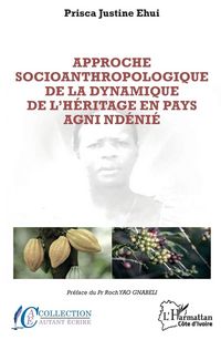 Produktbild: Approche socioanthropologique de la dynamique de l'h&eacute;ritage en pays agni nd&eacute;ni&eacute;