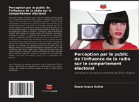 Produktbild: Perception par le public de l'influence de la radio sur le comportement &eacute;lectoral