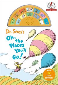 Produktbild: Dr. Seuss's Oh, the Places You'll Go! with 12 Silly Sounds!