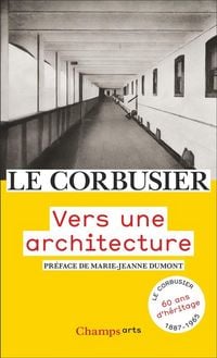 Produktbild: Vers une architecture : Le Corbusier, 60 ans d'h&eacute;ritage, 1887-1965