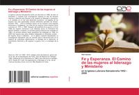 Produktbild: Fe y Esperanza. El Camino de las mujeres al liderazgo y Ministerio
