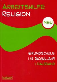 Produktbild: Arbeitshilfe Religion Grundschule 1./2. Schuljahr