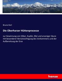 Produktbild: Die Oberharzer H&uuml;ttenprocesse