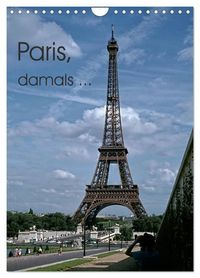 Produktbild: Paris, damals... (Wandkalender 2027 DIN A4 hoch), CALVENDO Monatskalender