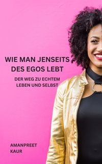 Produktbild: Wie man jenseits des Egos lebt