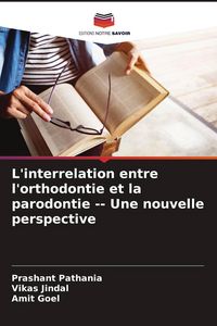 Produktbild: L'interrelation entre l'orthodontie et la parodontie Une nouvelle perspective