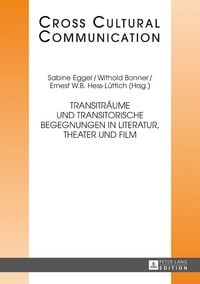 Produktbild: Transitr&auml;ume und transitorische Begegnungen in Literatur, Theater und Film