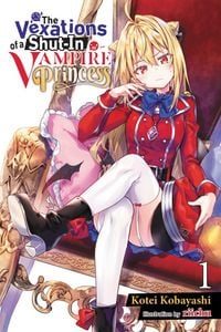 Produktbild: The Vexations of a Shut-In Vampire Princess, Vol. 1 (Light Novel)