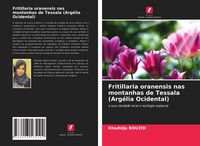 Produktbild: Fritillaria oranensis nas montanhas de Tessala (Arg&eacute;lia Ocidental)