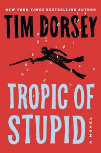 Produktbild: Dorsey, T: Tropic of Stupid