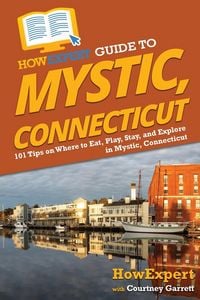 Produktbild: HowExpert Guide to Mystic, Connecticut