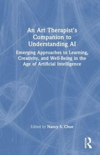Produktbild: An Art Therapist's Companion to Understanding AI