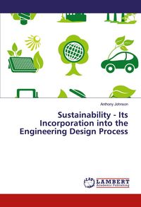 Produktbild: Sustainability - Its Incorporation into the Engineering Design Process