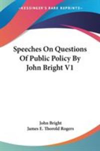 Produktbild: Speeches On Questions Of Public Policy By John Bright V1