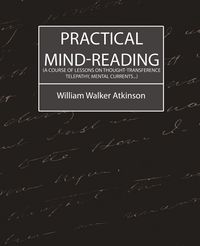 Produktbild: Practical Mind-Reading (a Course of Lessons on Thought-Transference, Telepathy, Mental Currents...)