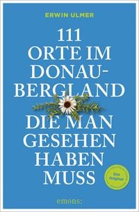 Produktbild: 111 Orte im Donaubergland, die man gesehen haben muss