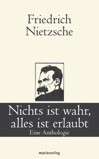 Bild vom Artikel Nichts ist wahr, alles ist erlaubt vom Autor Friedrich Nietzsche