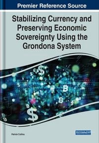 Produktbild: Stabilizing Currency and Preserving Economic Sovereignty Using the Grondona System