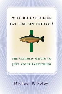 Produktbild: Why Do Catholics Eat Fish On F