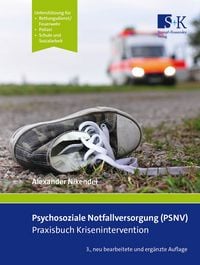 Produktbild: Psychosoziale Notfallversorgung (PSNV) &ndash; Praxisbuch Krisenintervention