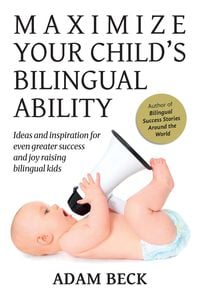 Bild vom Artikel Maximize Your Child's Bilingual Ability vom Autor Adam Beck