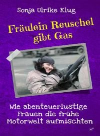 Produktbild: Fr&auml;ulein Reuschel gibt Gas