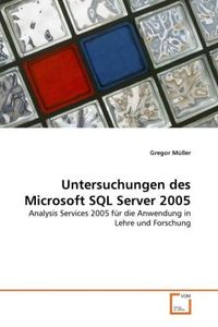 Produktbild: M&uuml;ller, G: Untersuchungen des Microsoft SQL Server 2005
