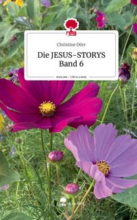 Produktbild: Die JESUS-STORYS Band 6. Life is a Story - story.one