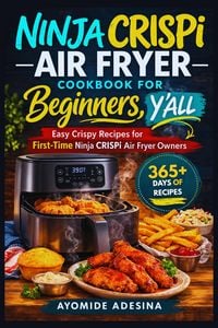 Produktbild: Ninja CRISPi Air Fryer Cookbook for Beginners, Y'all