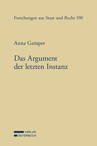 Bild vom Artikel Das Argument der letzten Instanz vom Autor Anna Gamper