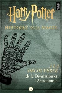 Harry Potter: À la découverte de la Divination et l'Astronomie Pottermore Publishing