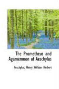 Produktbild: The Prometheus and Agamemnon of Aeschylus