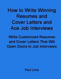 Produktbild: How to Write Winning Resumes and Cover Letters and Ace Job Interviews