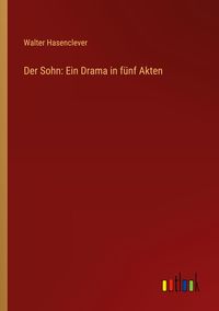 Produktbild: Der Sohn: Ein Drama in f&uuml;nf Akten