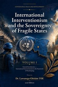 Produktbild: INTERNATIONAL INTERVENTIONISM AND THE SOVEREIGNTY OF FRAGILE STATES Volume I