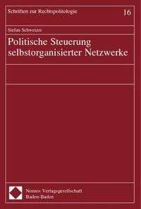 Bild vom Artikel Politische Steuerung selbstorganisierter Netzwerke vom Autor Stefan Schweizer
