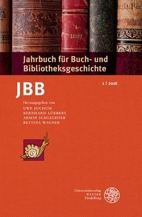 Produktbild: Jahrbuch f&uuml;r Buch- und Bibliotheksgeschichte 1 | 2016