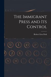 Produktbild: The Immigrant Press and its Control