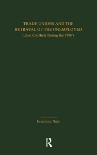 Produktbild: Trade Unions and the Betrayal of the Unemployed