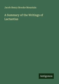 Produktbild: A Summary of the Writings of Lactantius