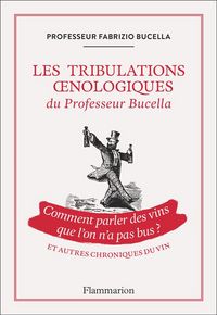 Produktbild: Les tribulations oenologiques du professeur Bucella
