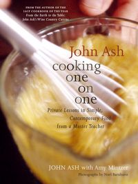 Produktbild: John Ash: Cooking One on One: Private Lessons in Simple, Contemporary Food from a Master Teacher