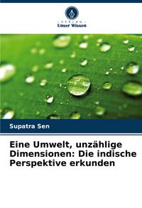 Produktbild: Eine Umwelt, unz&auml;hlige Dimensionen: Die indische Perspektive erkunden