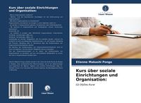 Produktbild: Kurs &uuml;ber soziale Einrichtungen und Organisation: