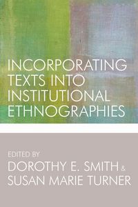 Produktbild: Incorporating Texts into Institutional Ethnographies